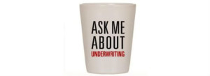 ask_me_about_underwriting
